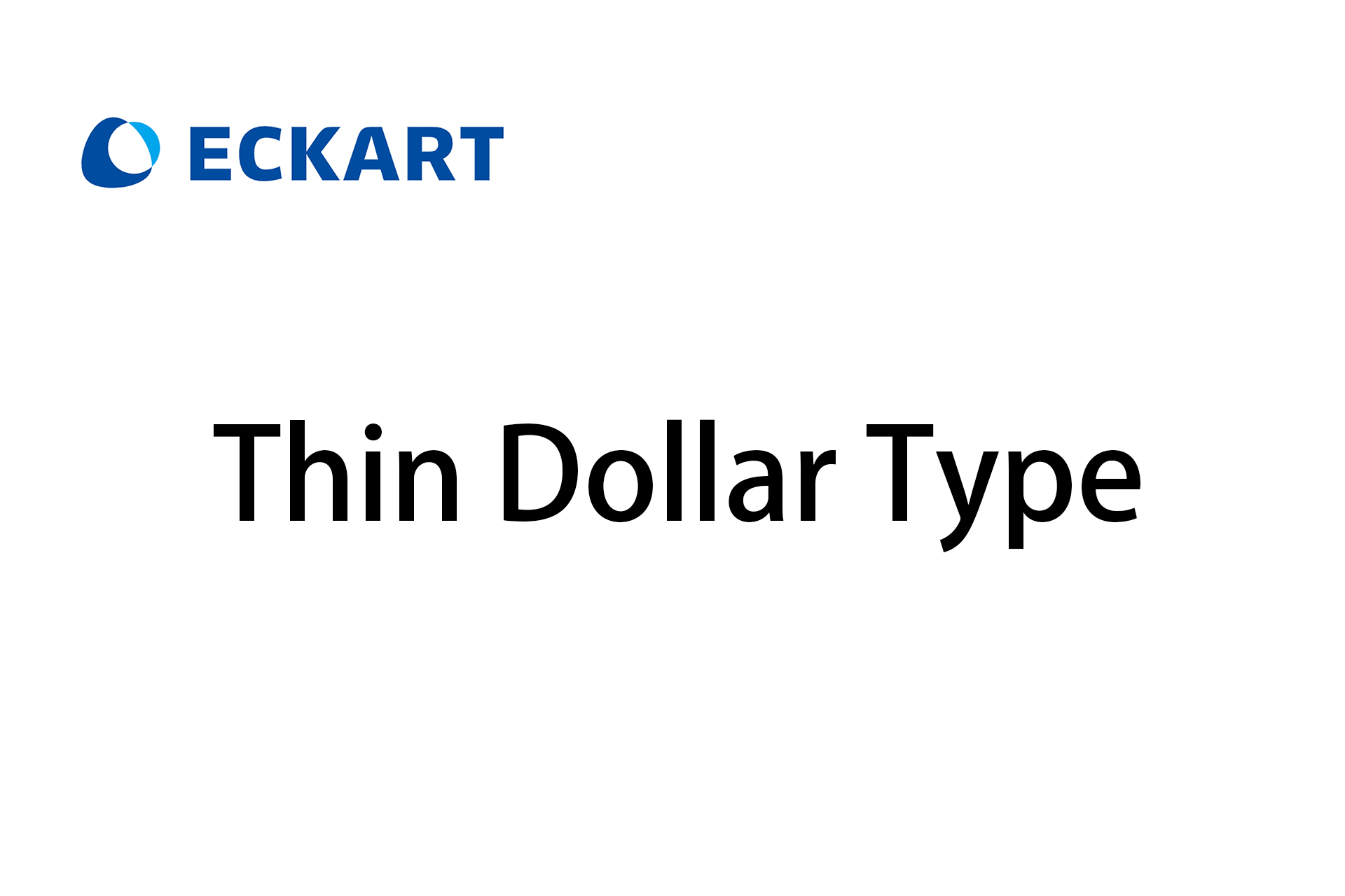 ECKART - Thin Dollar Type