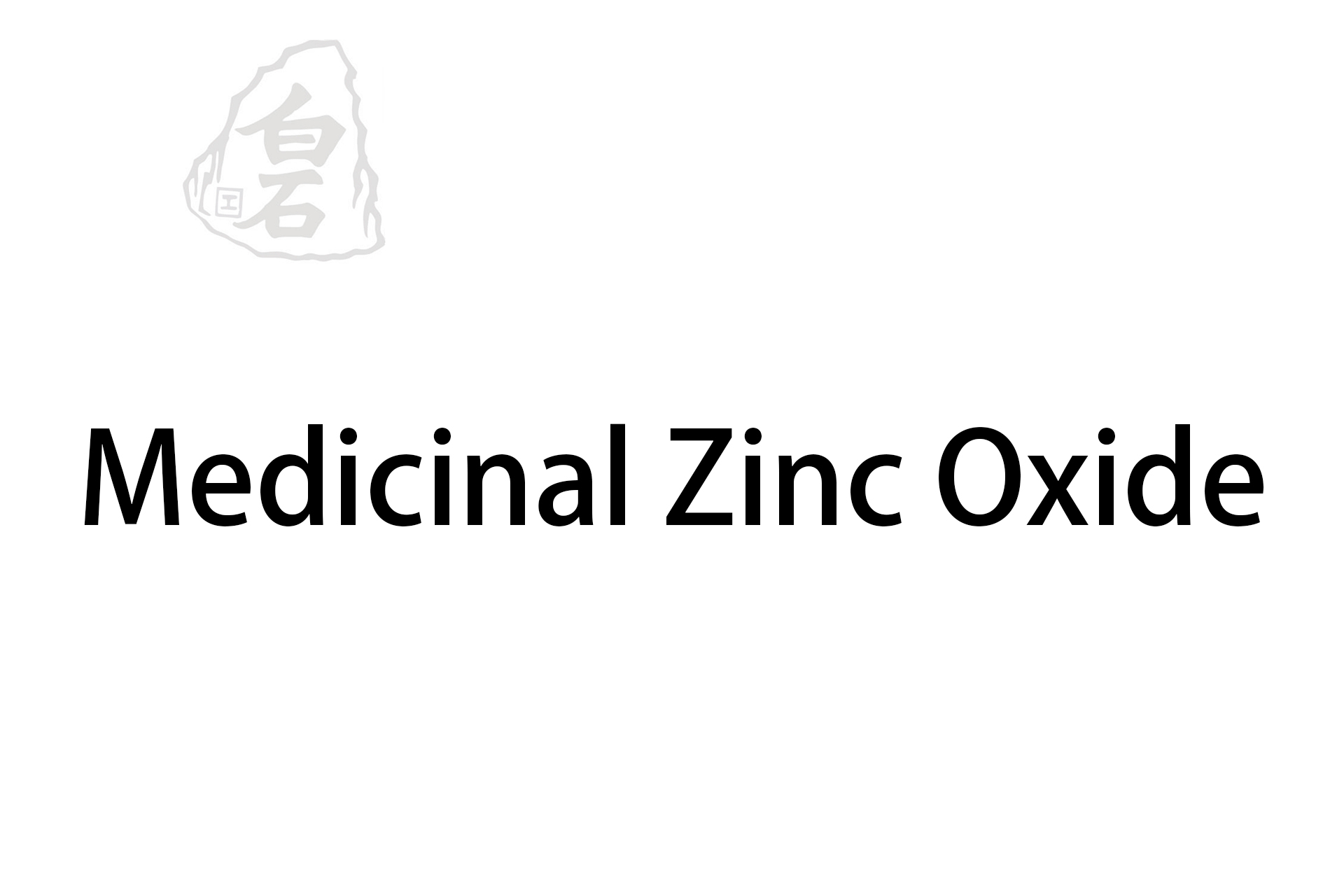 Medicinal Zinc Oxide